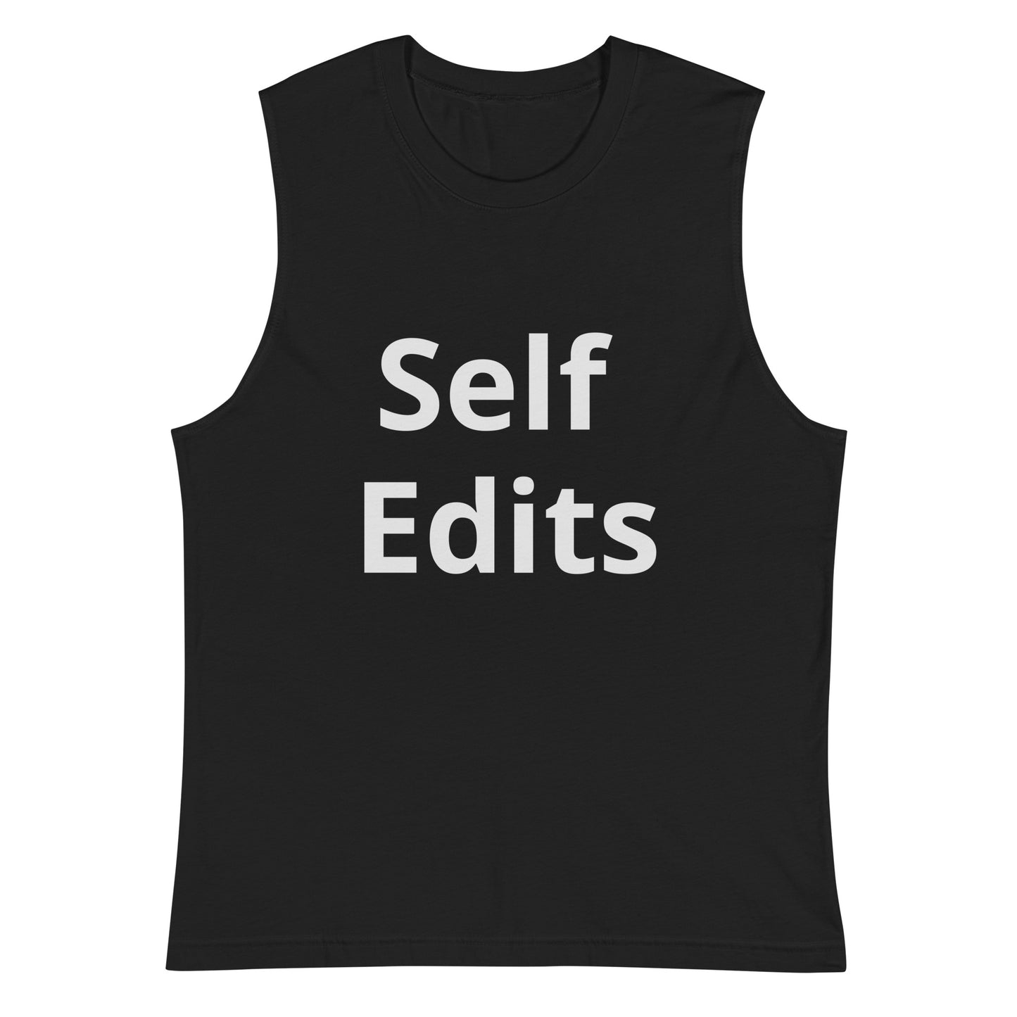 Unisex Self Edits Muscle Shirt