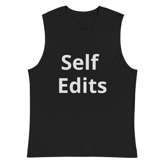 Unisex Self Edits Muscle Shirt